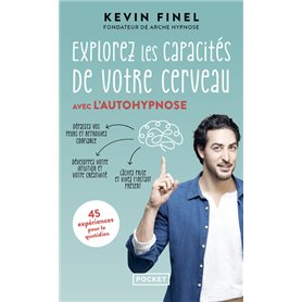 Explorez les capacités de votre cerveau avec l'autohypnose