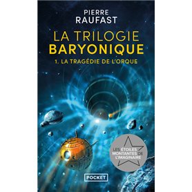 La Trilogie baryonique - Tome 1 La tragédie de l'orque