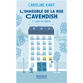 L'Immeuble de la rue Cavendish - Tome 3 Lucie se rebiffe