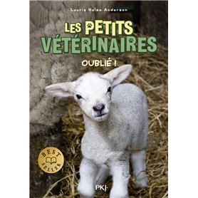 Les petits veterinaires - tome 17 : Oublie !