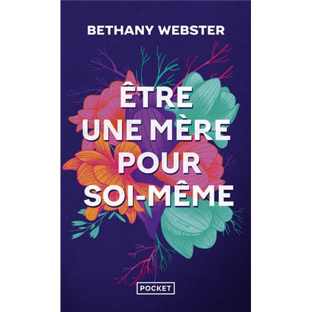 Etre une mère pour soi-même : devenir une femme libre et puissante