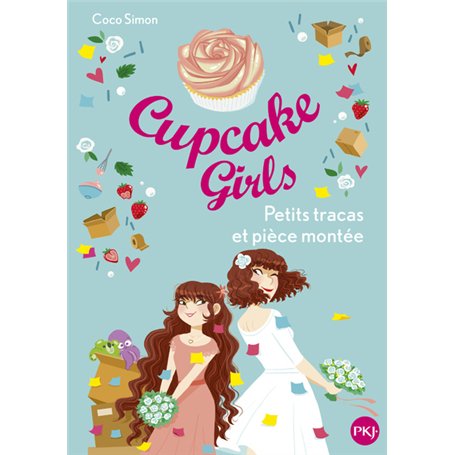 Cupcake girls - Tome 33 Petits tracas et pièce montée