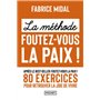 La Méthode foutez-vous la paix !