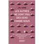 Les autres ne sont pas des gens comme nous