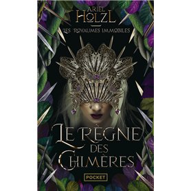 Les Royaumes immobiles - Livre 2 Le Règne des chimères