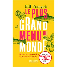 Le Plus Grand Menu du monde - Histoires naturelles dans nos assiettes