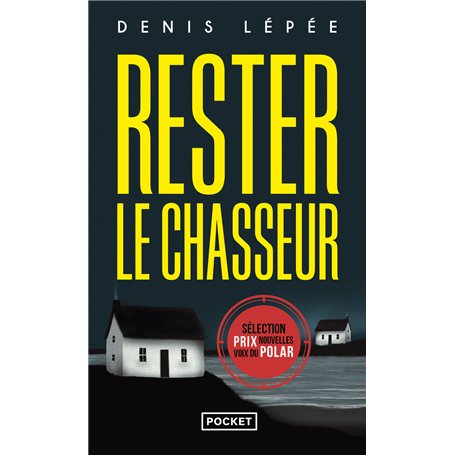 Rester le chasseur