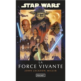 Star Wars - La Force Vivante