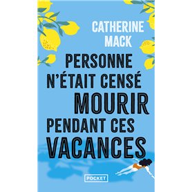 Personne n'était censé mourir pendant ces vacances