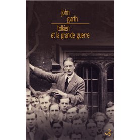 Tolkien et la Grande guerre au seuil de la Terre du Milieu