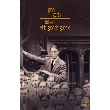 Tolkien et la Grande guerre au seuil de la Terre du Milieu