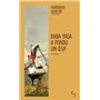 Baba Yaga a pondu un oeuf