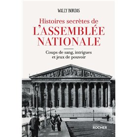 Histoires secrètes de l'Assemblée nationale