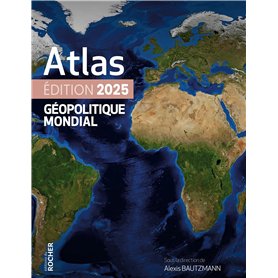 Atlas géopolitique mondial 2025