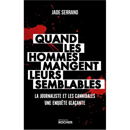 Quand les hommes mangent leurs semblables