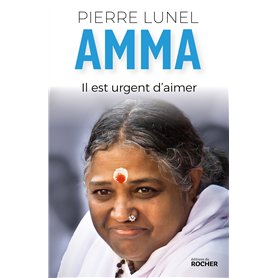 Amma. Il est urgent d'aimer