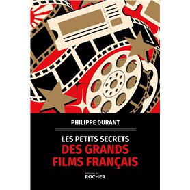 Les petits secrets des grands films français