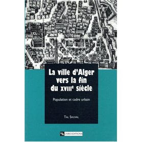 La ville d'Alger vers la fin du XVIIIe siècle