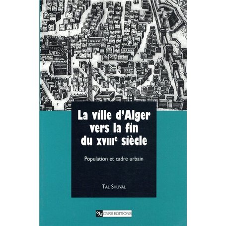 La ville d'Alger vers la fin du XVIIIe siècle