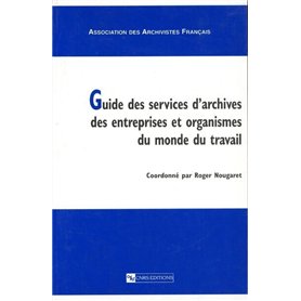 Guide des services d'archives des entreprises