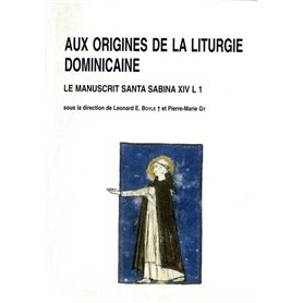 Aux origines de la liturgie dominicaine - Le manuscrit Santa Sabina