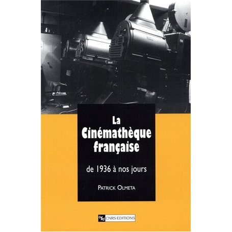 La Cinémathèque française de 1936 à nos jours