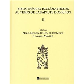 Bibliothèques ecclésiastiques au temps de la papauté d'Avignon II - D.E.R 61