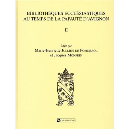 Bibliothèques ecclésiastiques au temps de la papauté d'Avignon II - D.E.R 61
