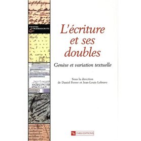 Ecriture et ses doubles nouvelle édition