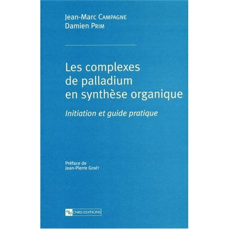 Complexes de palladium en synthèse organique (Les)