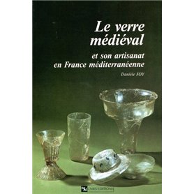 Le Verre médiéval et son artisanat en france méditerranéenne
