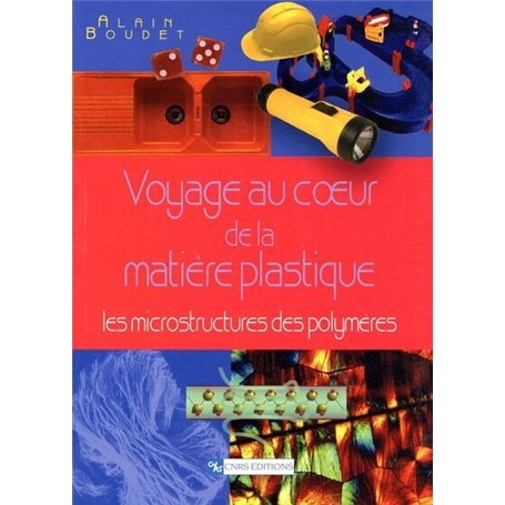 Voyage au coeur de la matière plastique