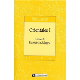 Orientales - tome 1 Autour de l'expédition d'Egypte