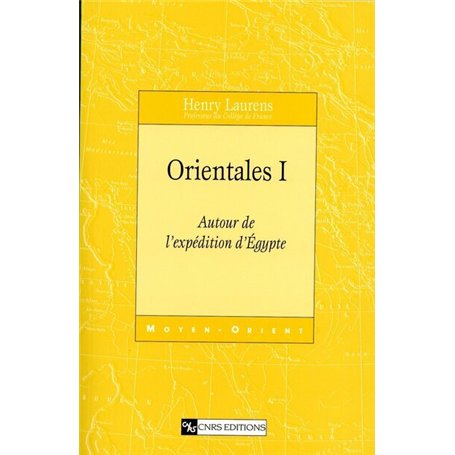 Orientales - tome 1 Autour de l'expédition d'Egypte