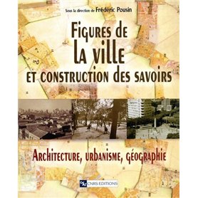 Figures de la ville et construction des savoirs