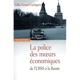 La Police des moeurs économique de l'URSS à la Russie