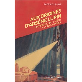 Aux origines d'Arsène Lupin - Ostrowski