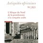 Antiquités africaines 59 - L'Afrique du Nord de la protohistoire à la conquête arabe