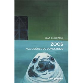 Zoos - Aux lisières du domestique