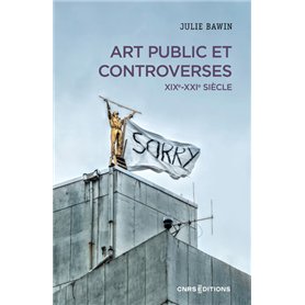 Art public et controverses - XIXe-XXIe siècle