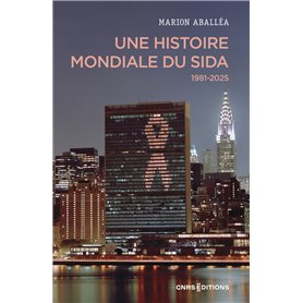 Une histoire mondiale du sida (1981-2025)