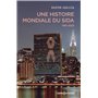 Une histoire mondiale du sida (1981-2025)
