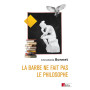 La barbe ne fait pas le philosophe