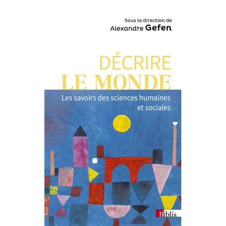 Décrire le monde - Les savoirs des sciences humaines et sociales