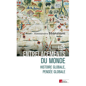 Les entrelacements du monde - Histoire globale