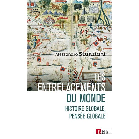 Les entrelacements du monde - Histoire globale