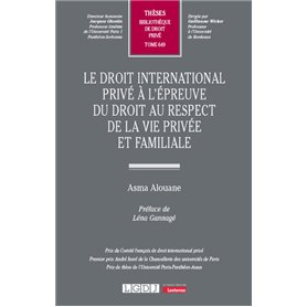 Le droit international privé à l'épreuve du droit au respect de la vie privée et familiale