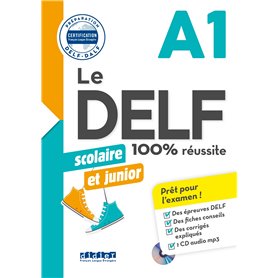 Le DELF Scolaire et Junior A1 100% Réussite - édition 2017-2018 - Livre + CD mp3