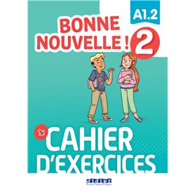 Bonne nouvelle ! 2 - Niv. A1.2 - Cahier + CD mp3