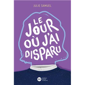 Le Jour où j'ai disparu Le Jour où j'ai disparu